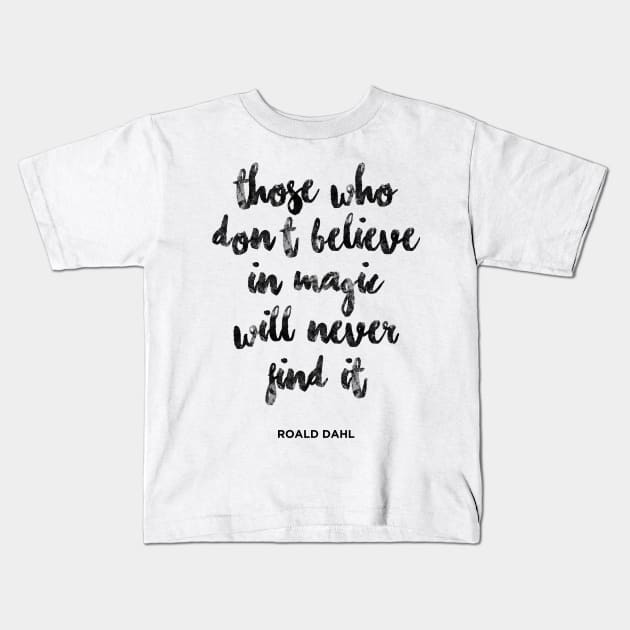 believe in Magic Kids T-Shirt by cbpublic